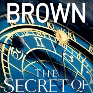 The Secret of Secrets: The thriller of thrillers from the bestselling author of THE DA VINCI CODE