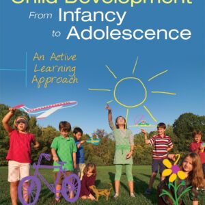Child Development From Infancy to Adolescence: An Active Learning Approach